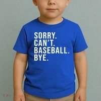 Sorry Can't Baseball Bye Funny Baseball Lover Game Day Vibes Gift Toddler T-Shirt thumb 2