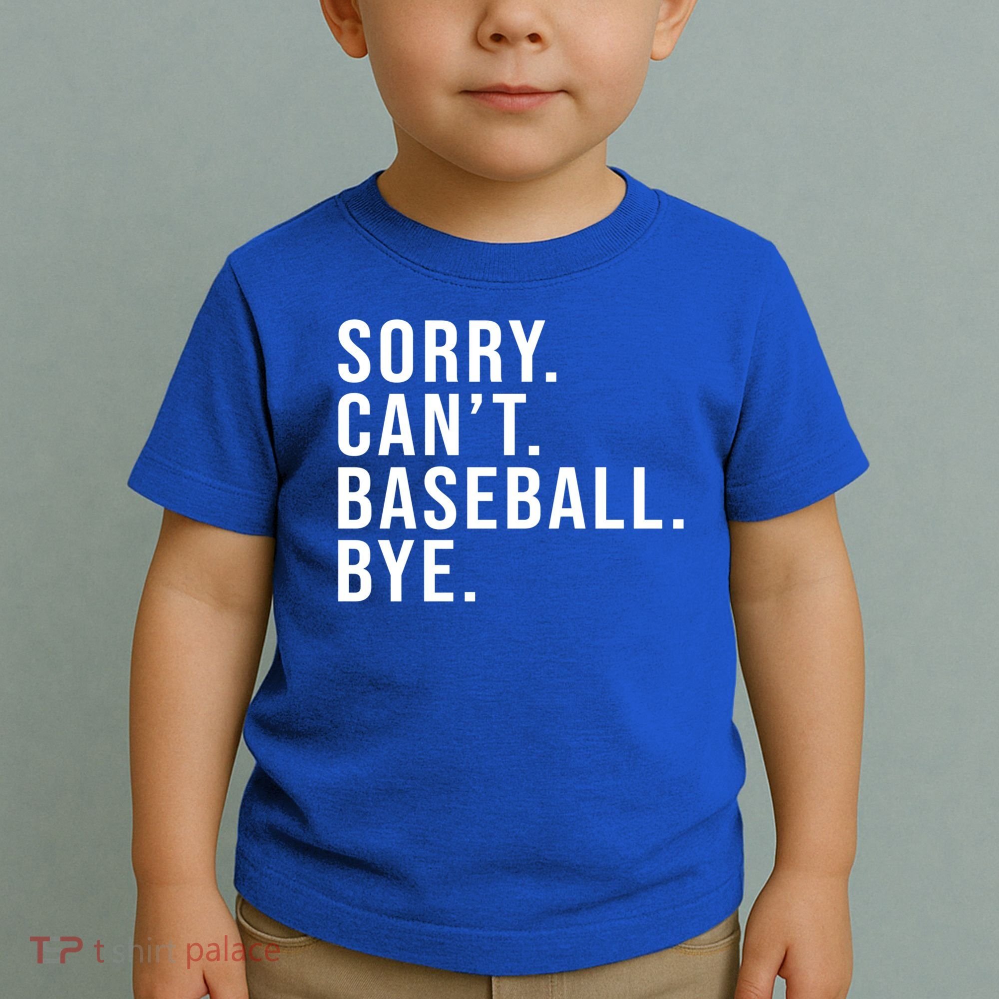 Sorry Can't Baseball Bye Funny Baseball Lover Game Day Vibes Gift Toddler T-Shirt