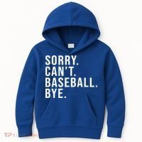 Sorry Can't Baseball Bye Funny Baseball Lover Game Day Vibes Gift Kids Hoodie thumb 0
