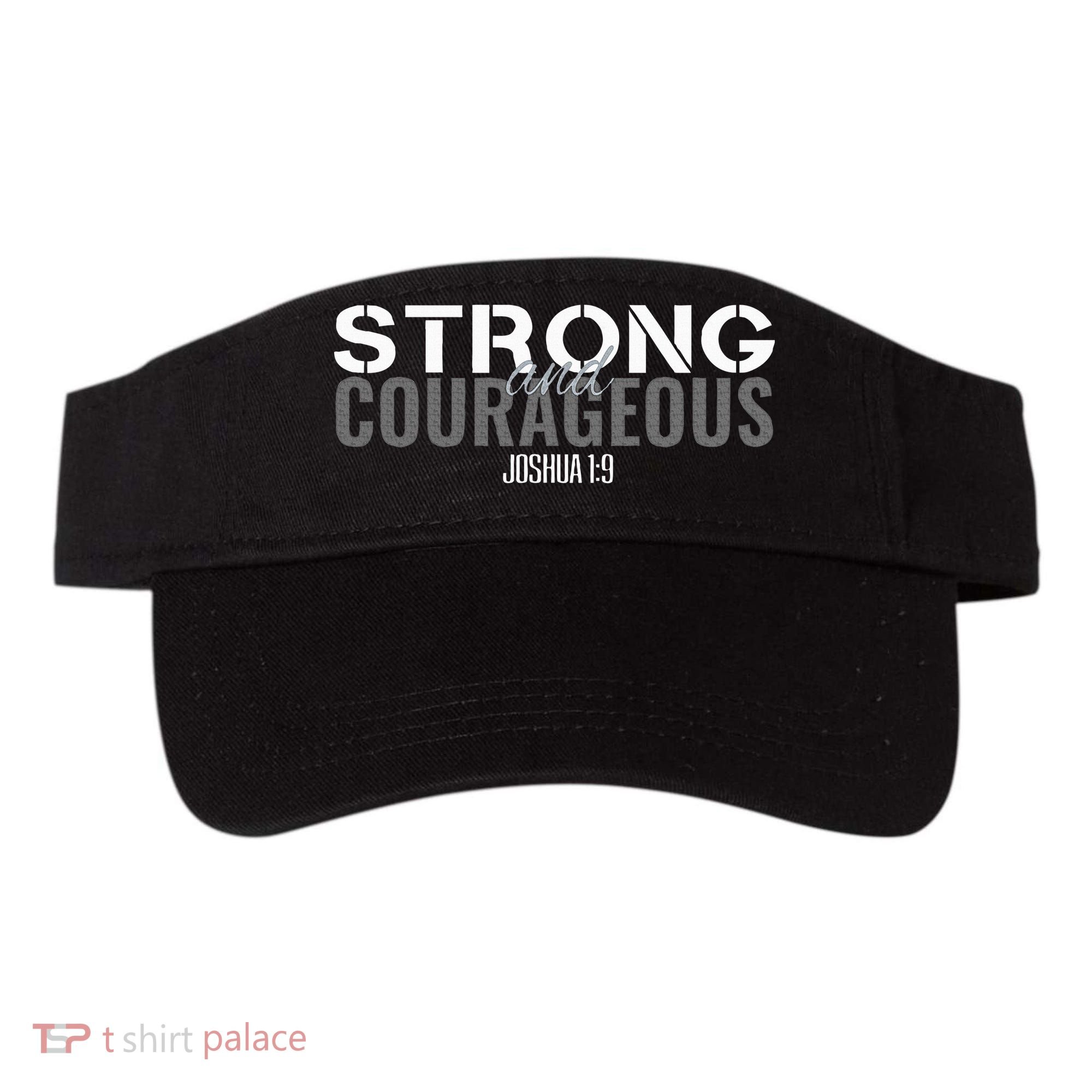 Strong & Courageous Bible Verse Christian Visor