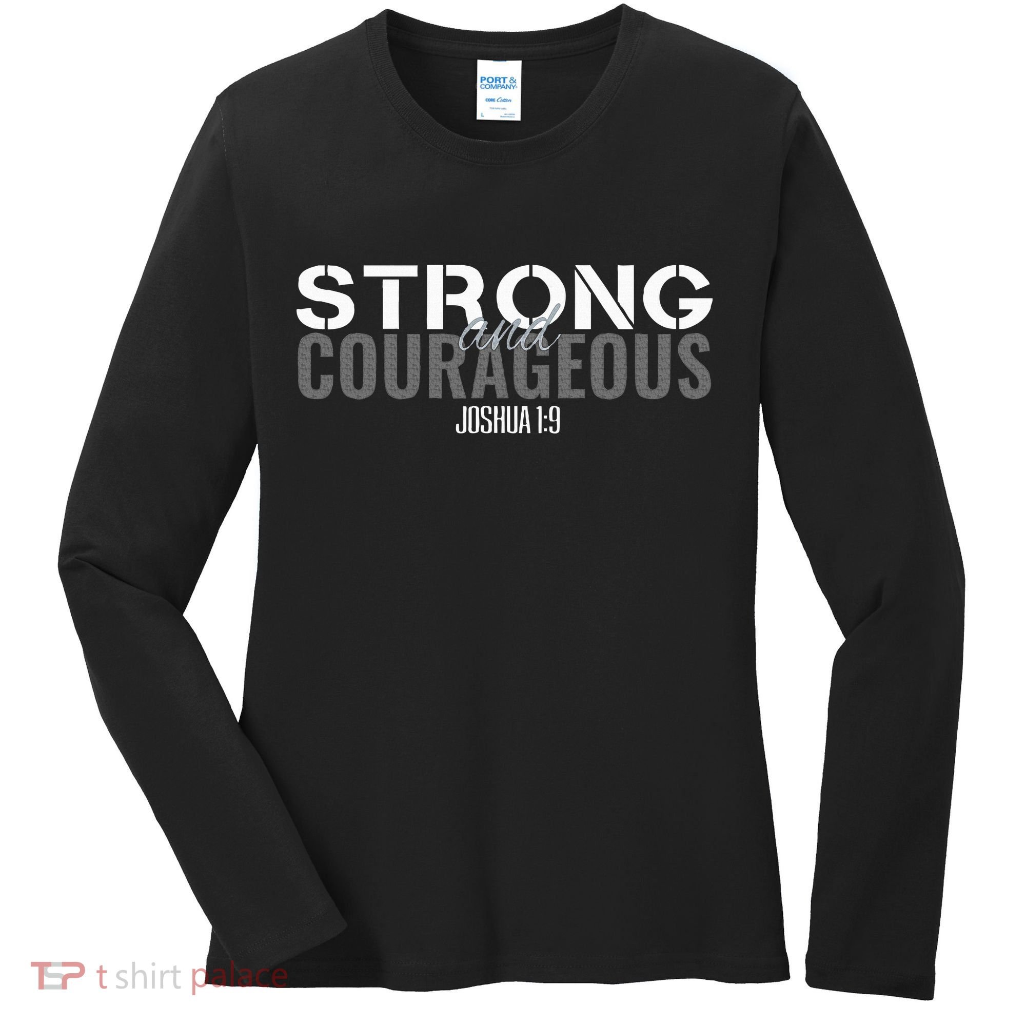 Strong & Courageous Bible Verse Christian Women's Long Sleeve Shirt