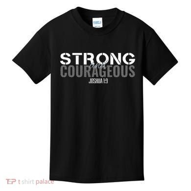Strong & Courageous Bible Verse Christian Kids T-Shirt