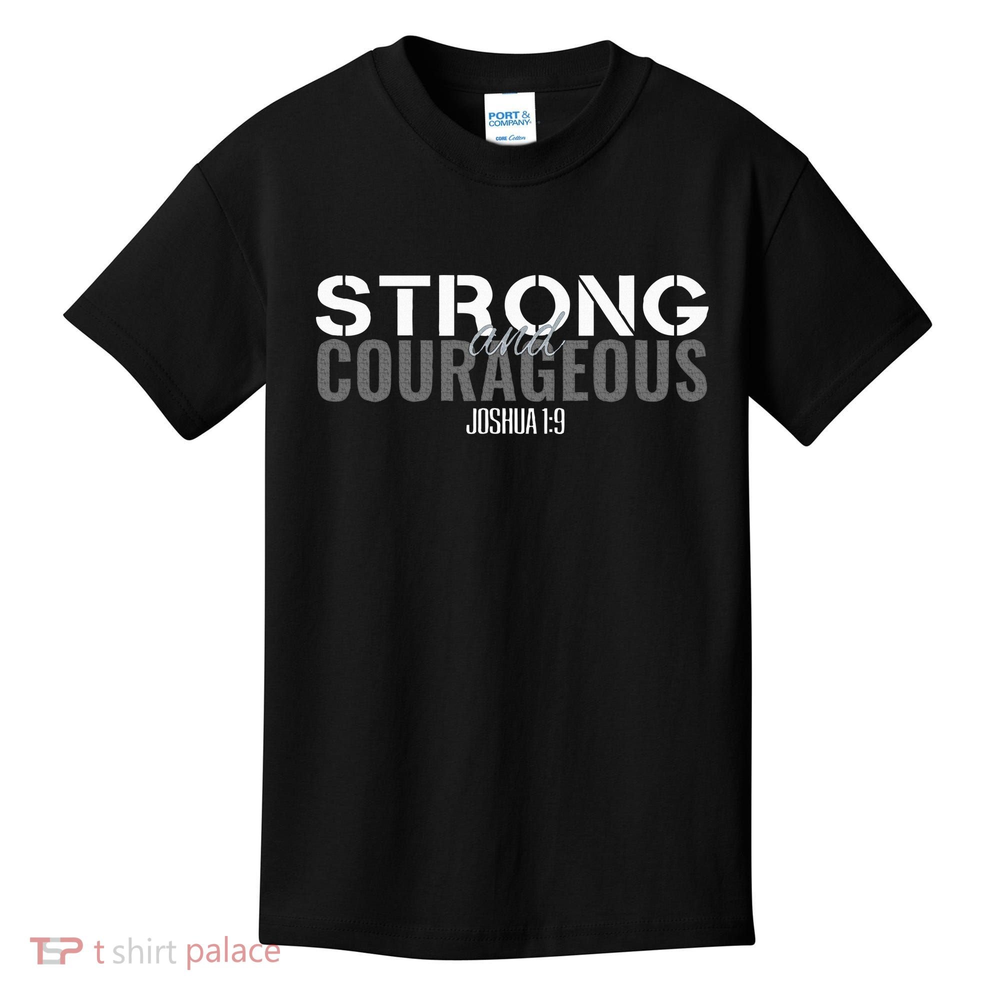 Strong & Courageous Bible Verse Christian Kids T-Shirt