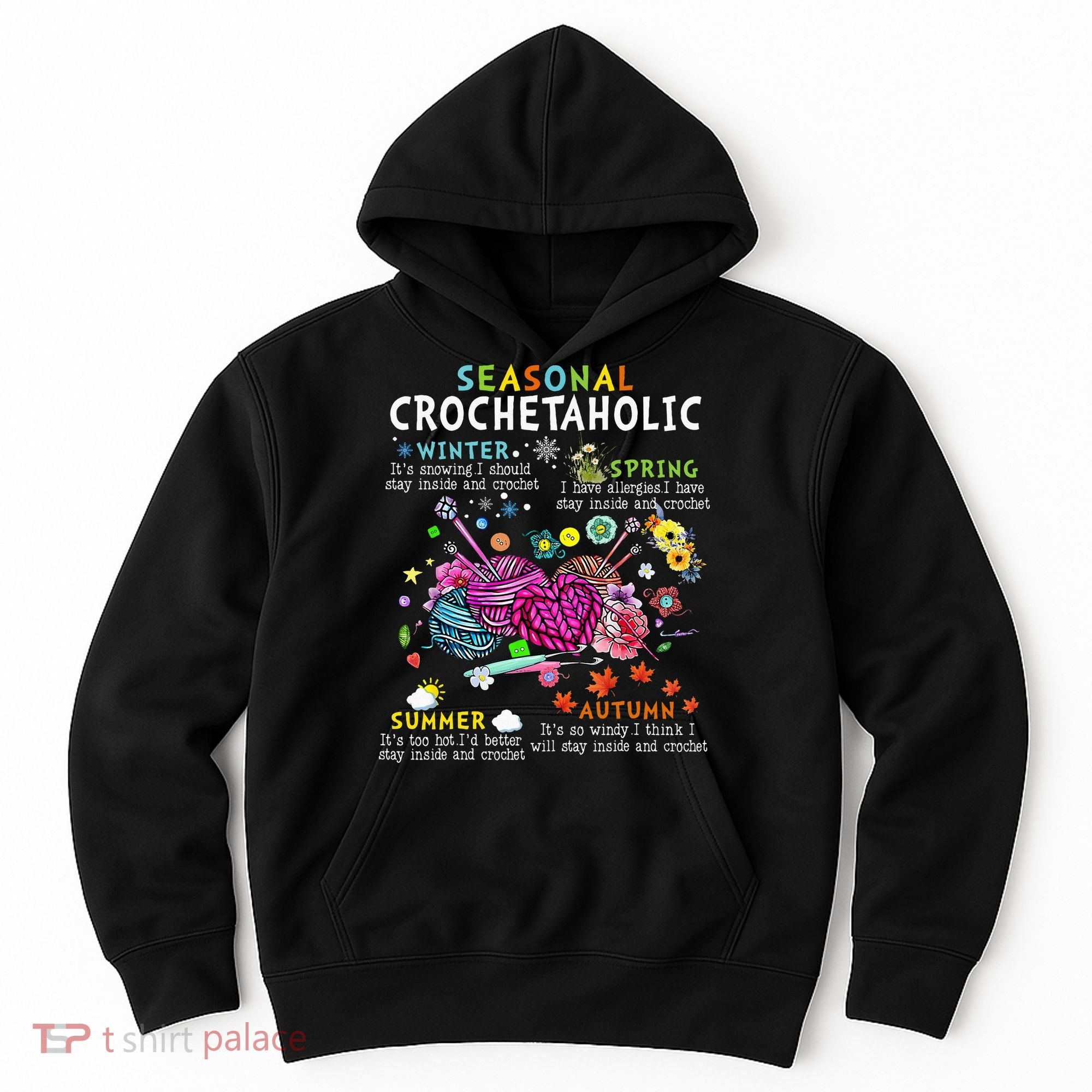 Seasonal Crochetaholic Crochet Crocheter Yarn Lover Hoodie