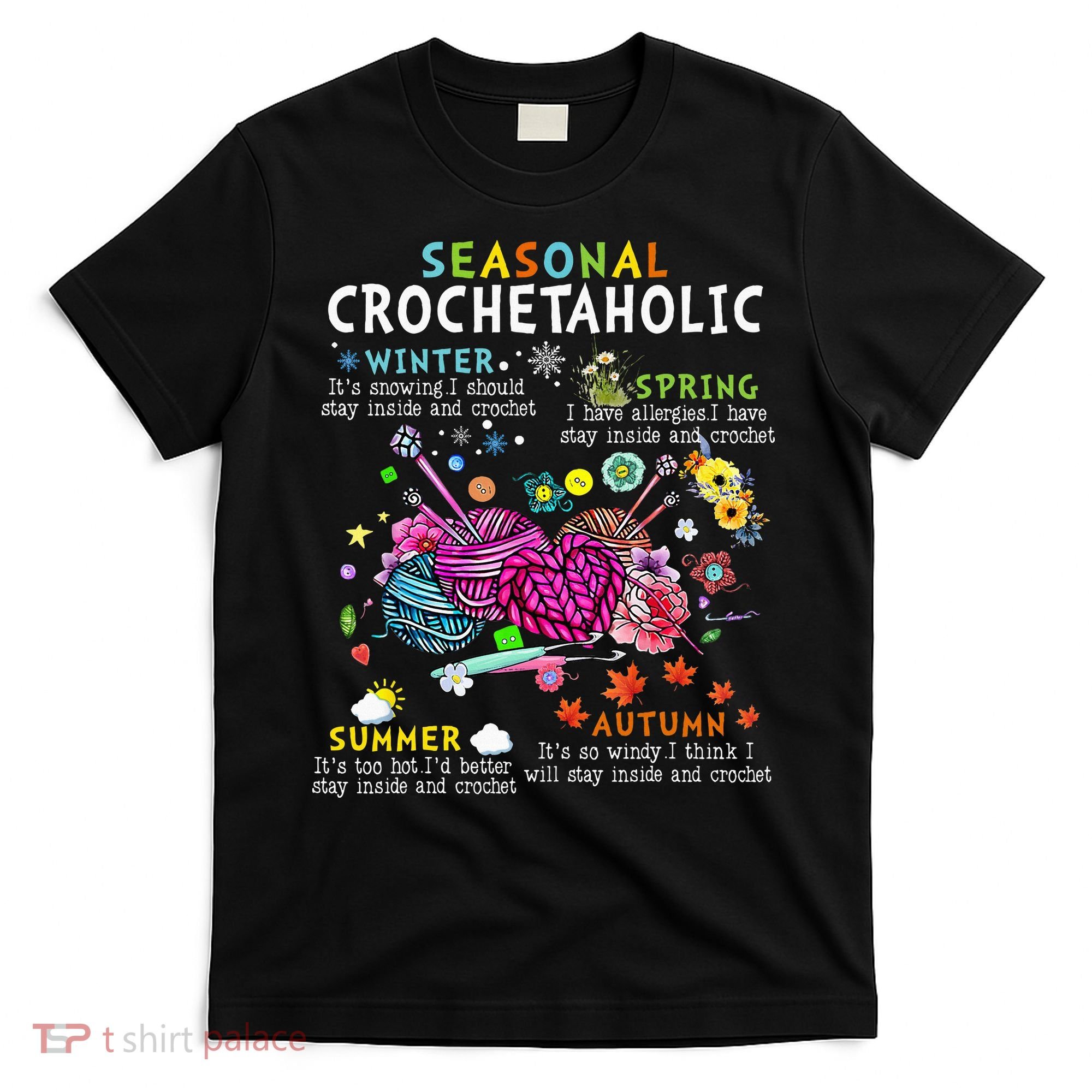 Seasonal Crochetaholic Crochet Crocheter Yarn Lover T-Shirt
