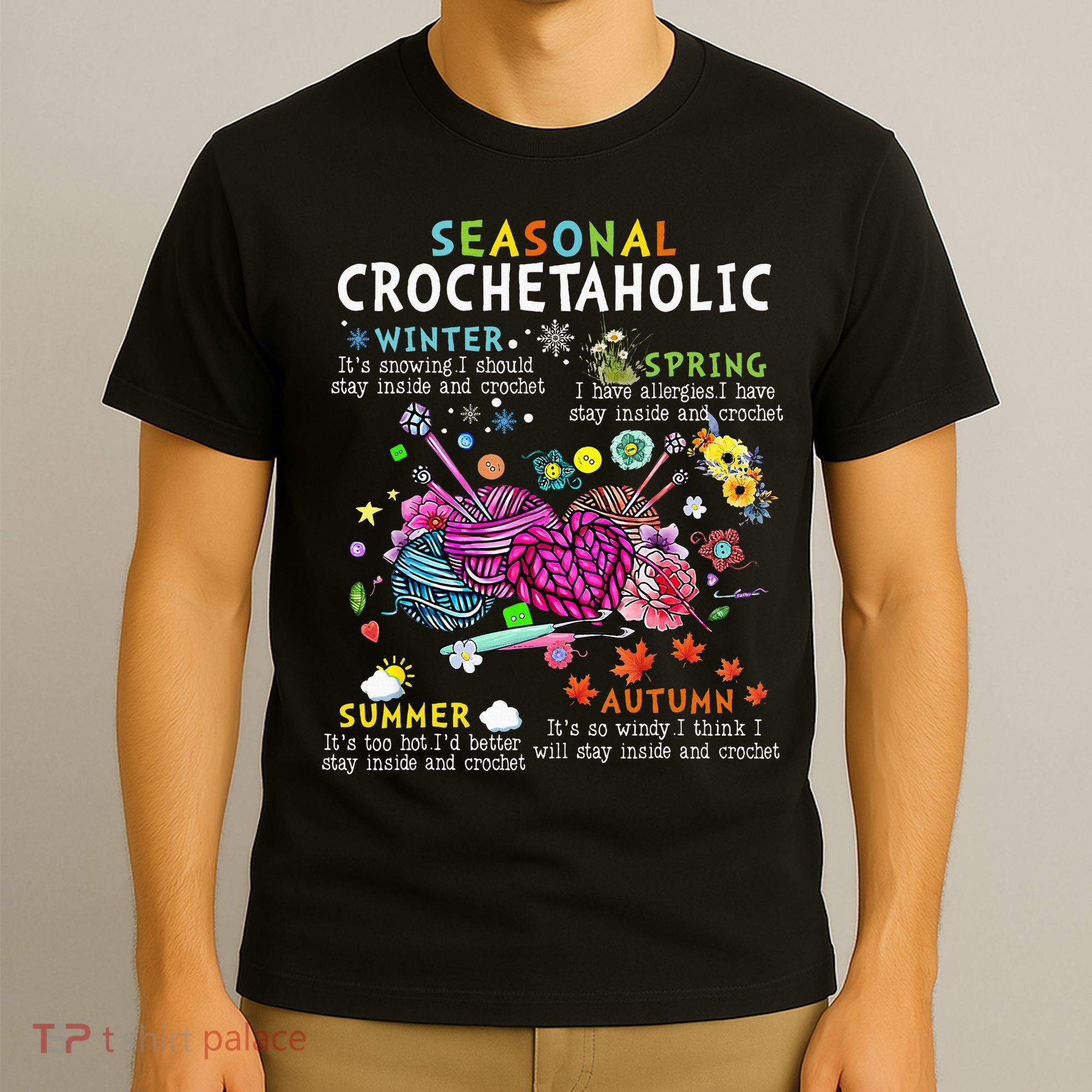 Seasonal Crochetaholic Crochet Crocheter Yarn Lover T-Shirt