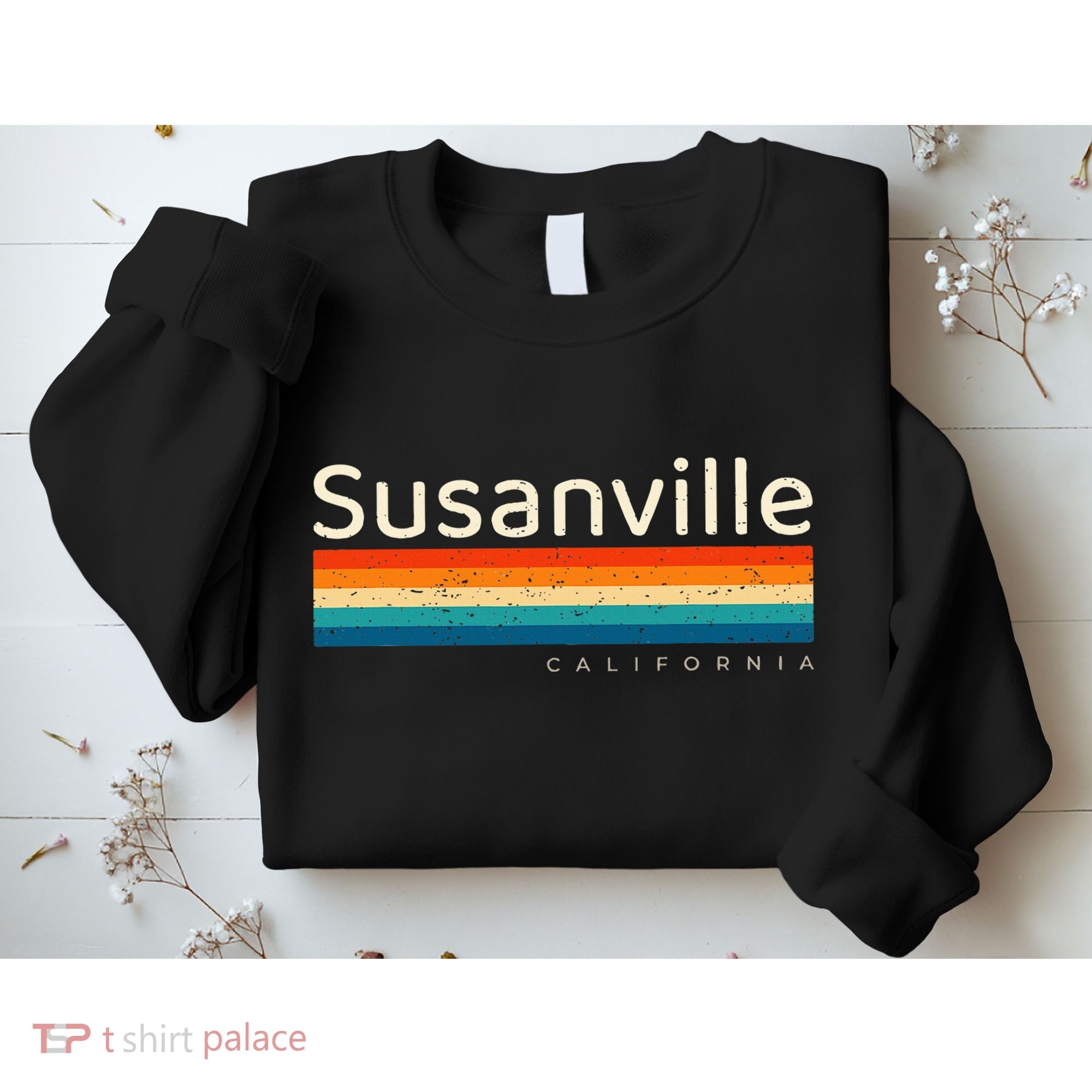 Susanville Ca California Sweatshirt