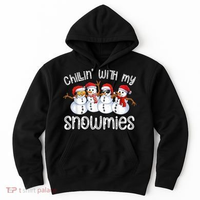 Snowman Christmas Chillin With My Snowmies Ugly Gift Hoodie