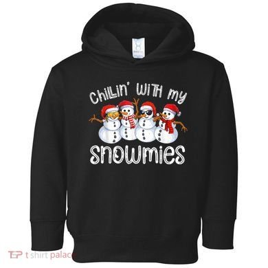Snowman Christmas Chillin With My Snowmies Ugly Gift Toddler Hoodie