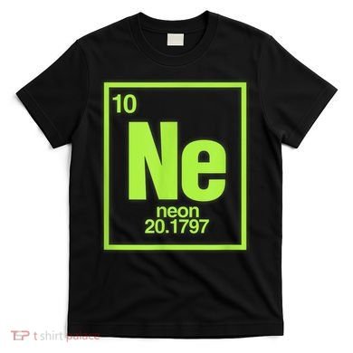 Science Chemistry Chemical Elements Ne Neon T-Shirt
