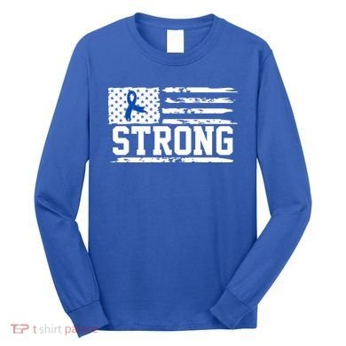 Strong Colon Cancer Awareness Flag Long Sleeve Shirt