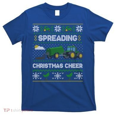Spreading Christmas Cheer Farming Tractor Ugly Gift T-Shirt