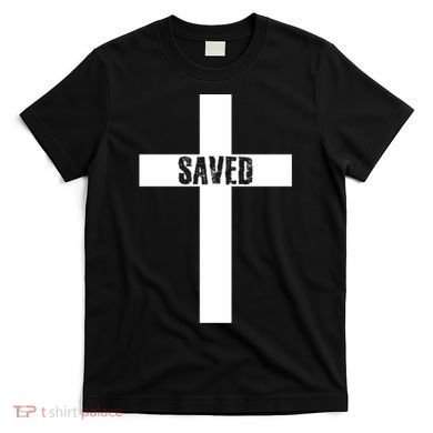 Saved Cross Christian Inspirational T-Shirt