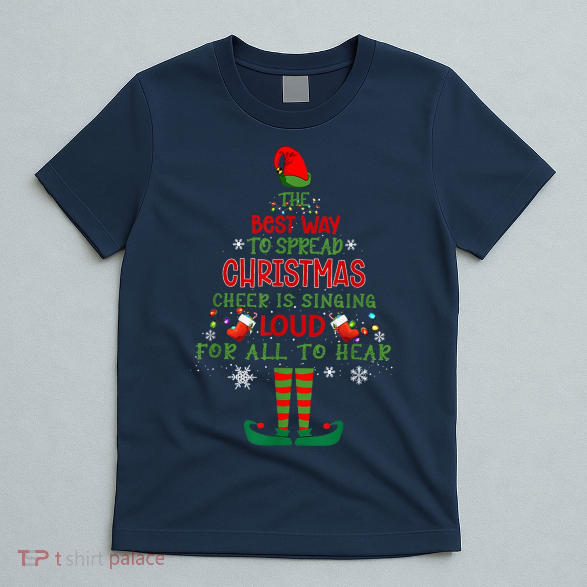 Spread Christmas Cheer Sing Out Loud Funny Festive Christmas T-Shirt