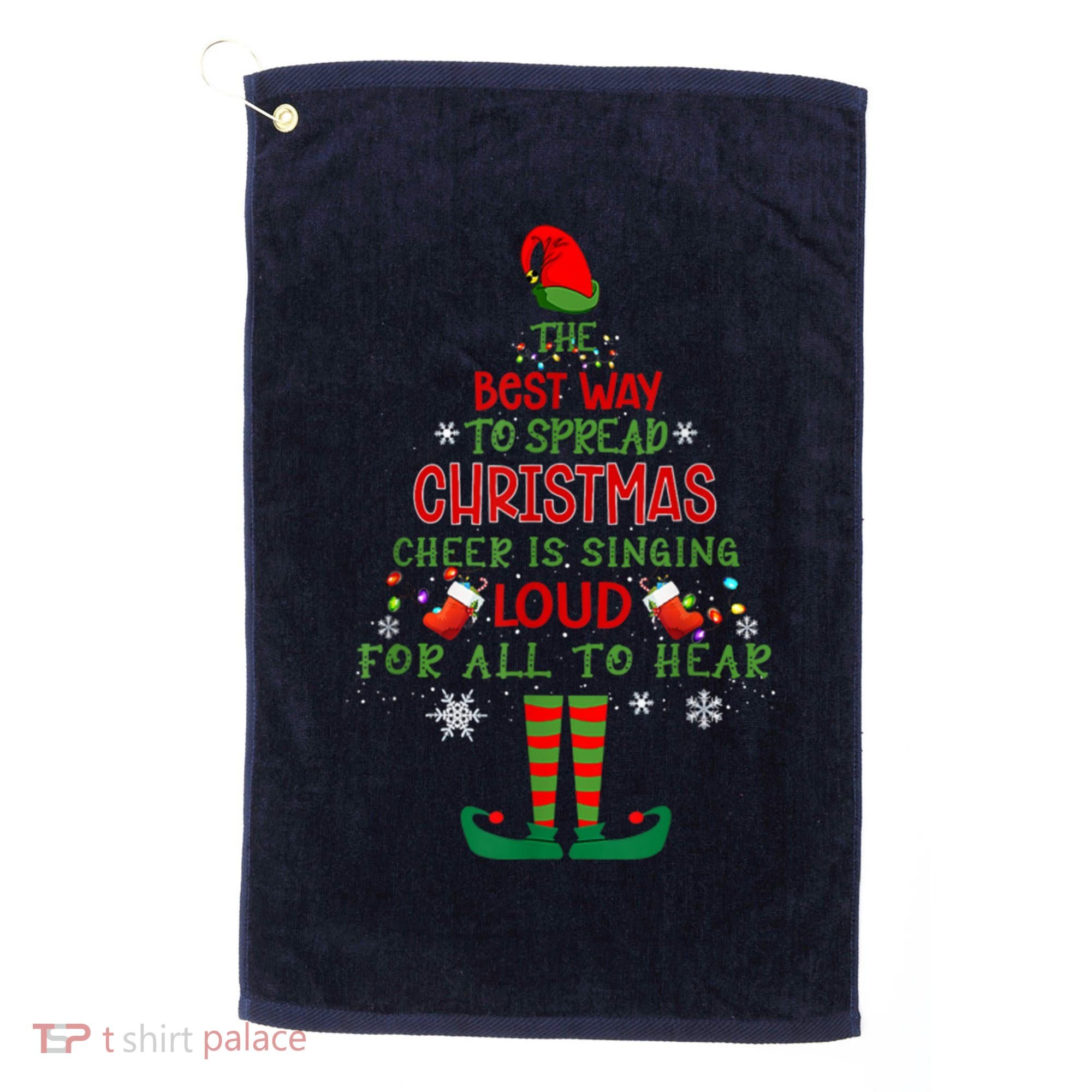 Spread Christmas Cheer Sing Out Loud Funny Festive Christmas Golf Towel