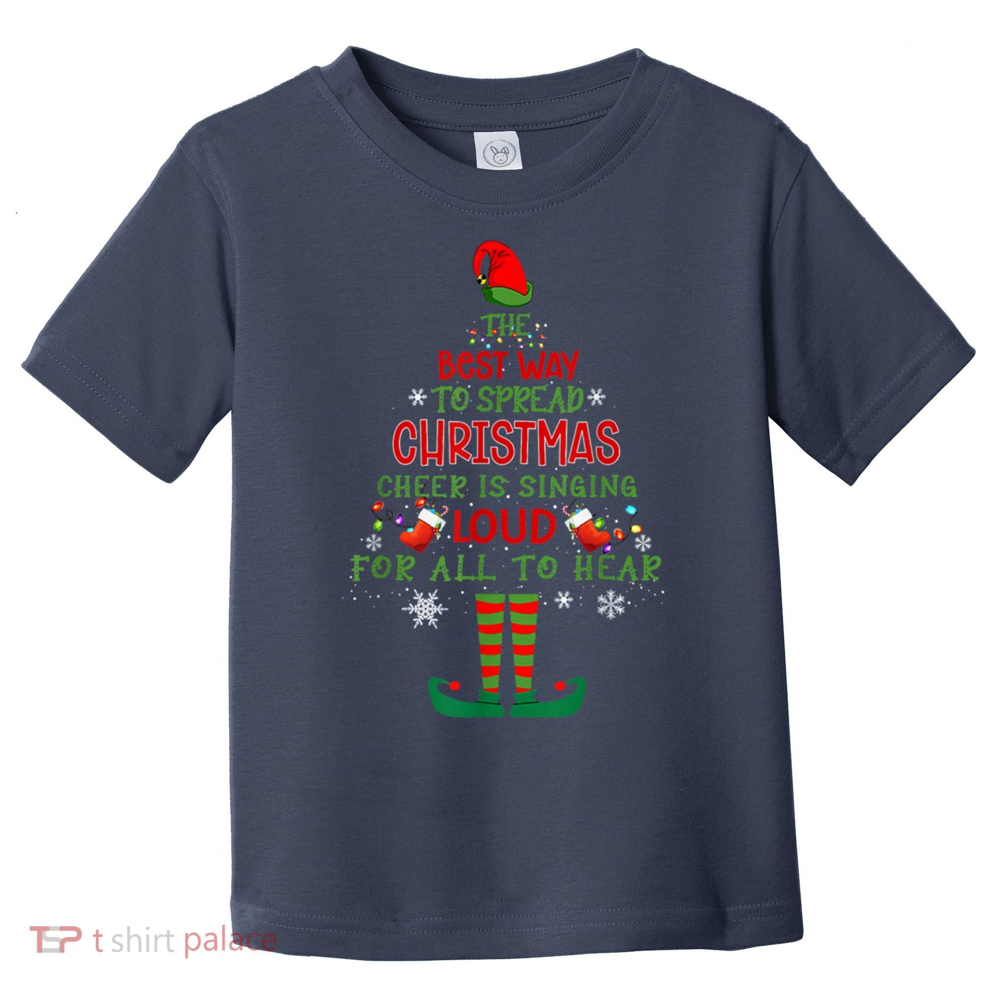 Spread Christmas Cheer Sing Out Loud Funny Festive Christmas Toddler T-Shirt