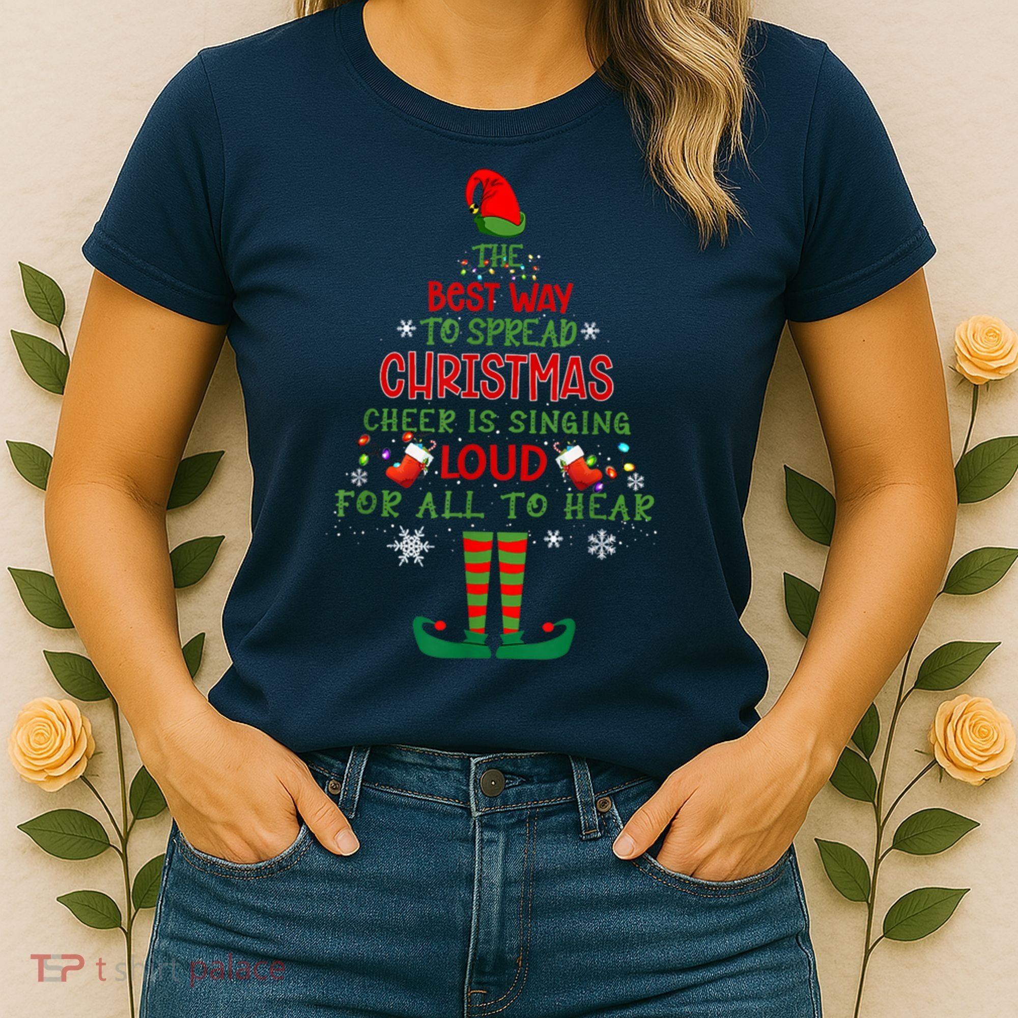 Spread Christmas Cheer Sing Out Loud Funny Festive Christmas Women's T-Shirt