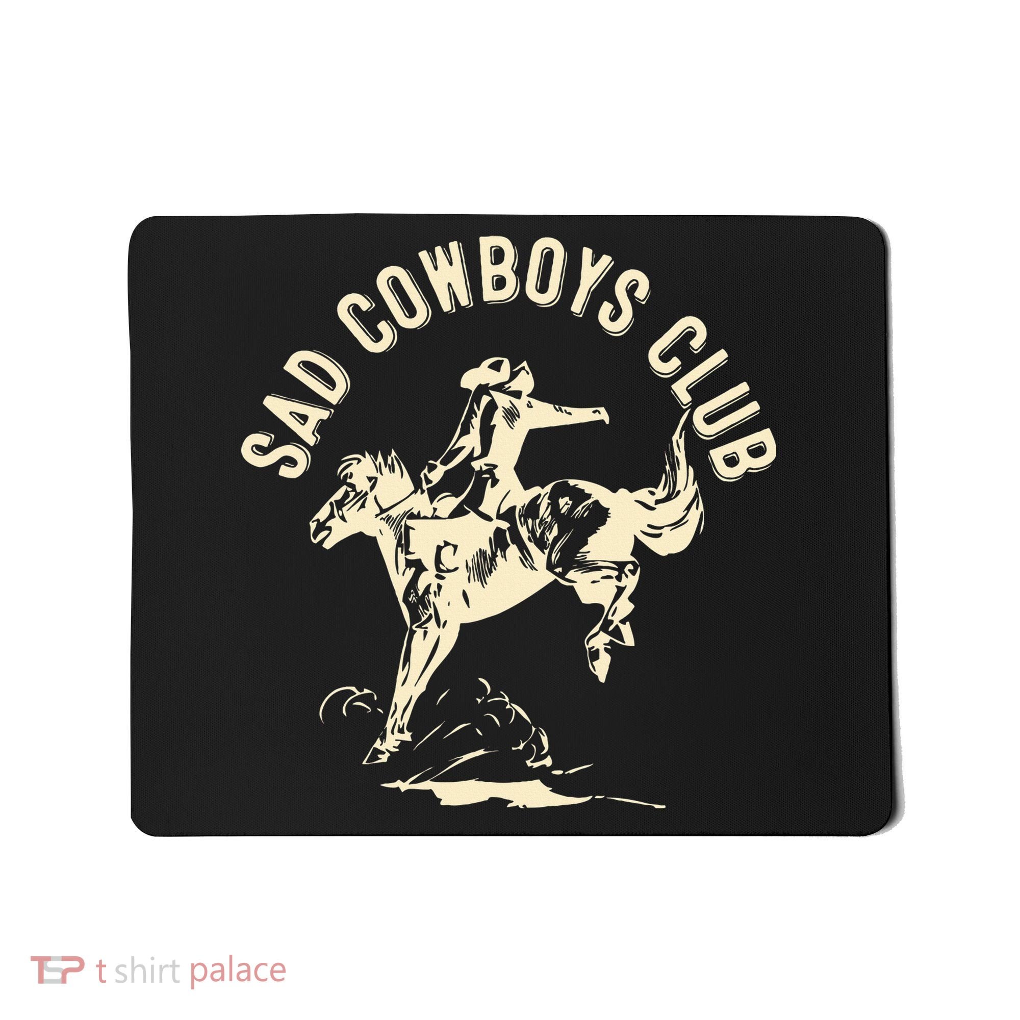 Sad Cowboys Club Sad Country Music Style Enthusiast Mousepad