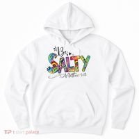 Salty Classy Christian Matthew 5 13 Be Salt Of The Earth Hoodie thumb 0