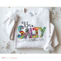 Salty Classy Christian Matthew 5 13 Be Salt Of The Earth Sweatshirt thumb 2