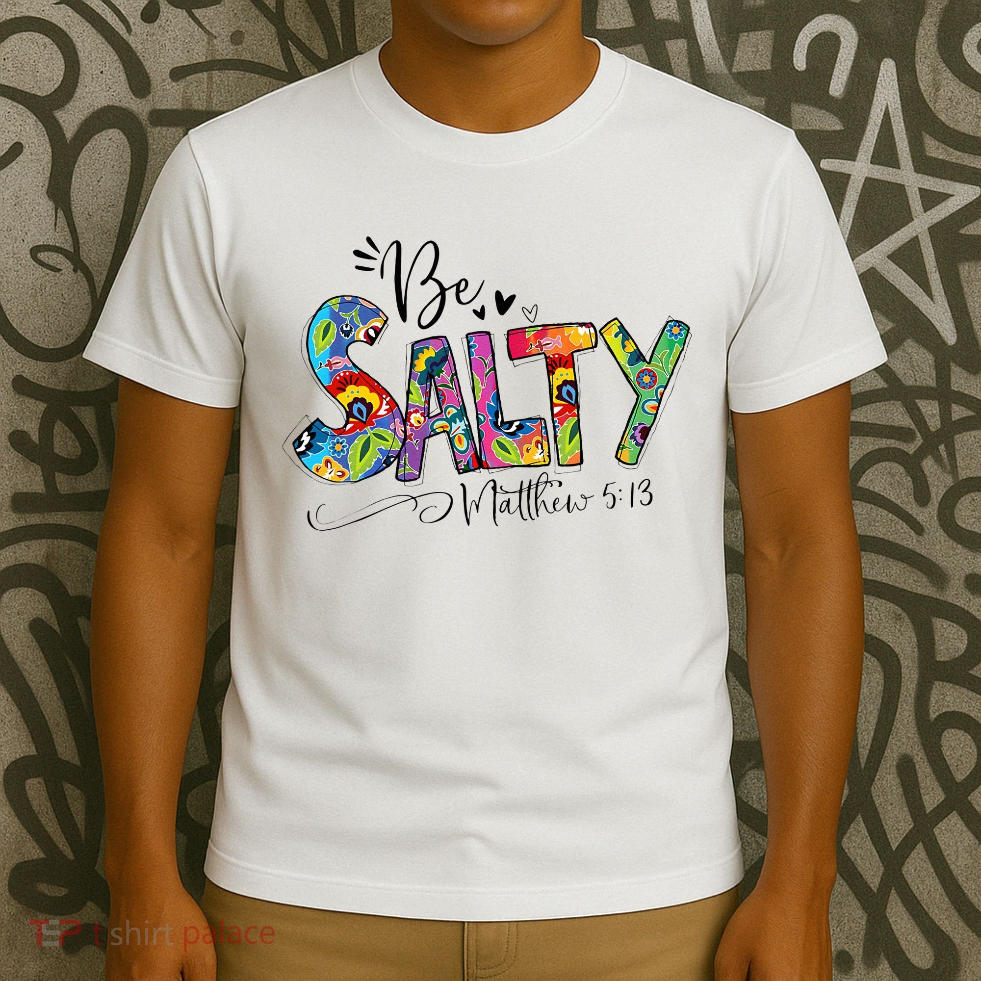 Salty Classy Christian Matthew 5 13 Be Salt Of The Earth T-Shirt