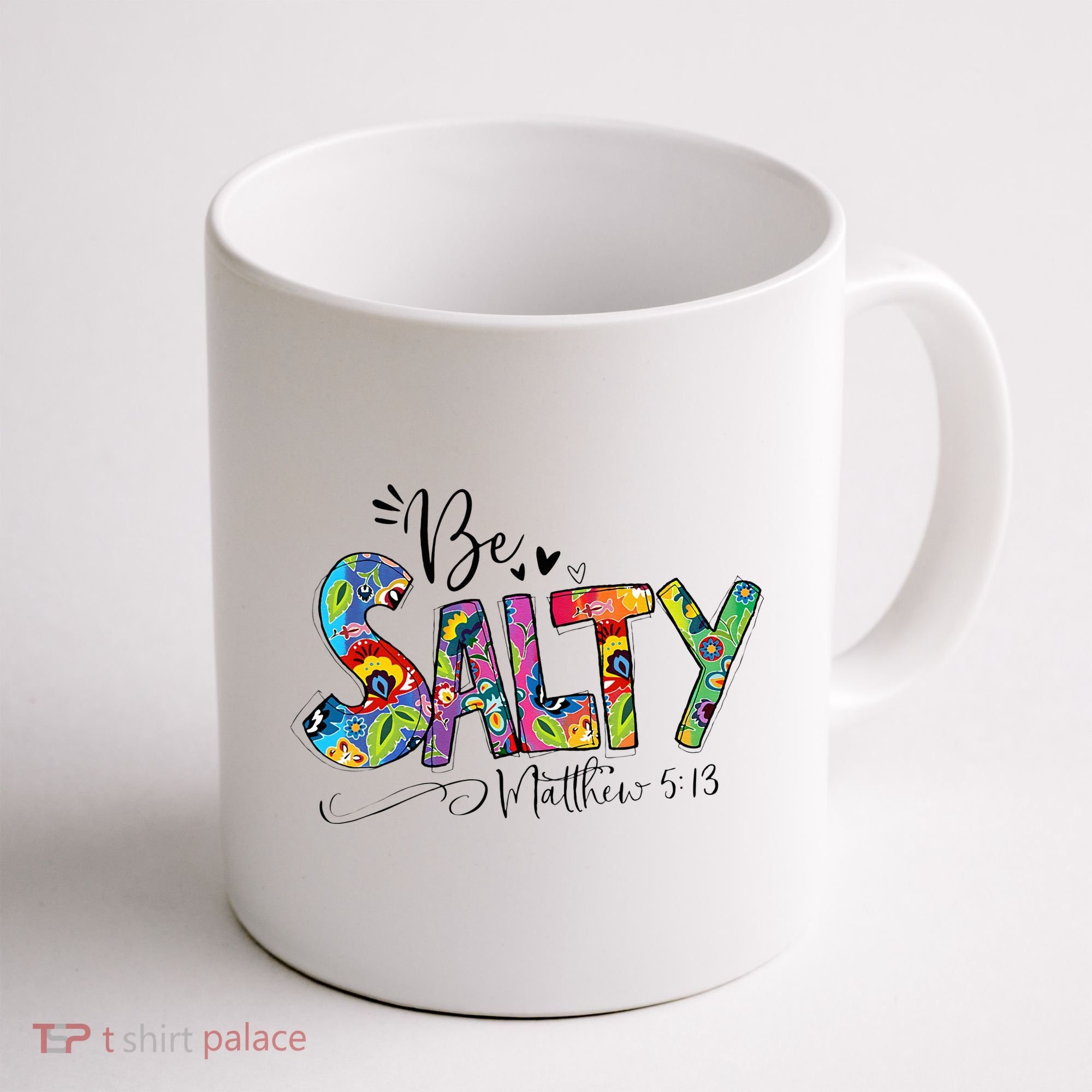 Salty Classy Christian Matthew 5 13 Be Salt Of The Earth Coffee Mug