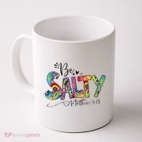 Salty Classy Christian Matthew 5 13 Be Salt Of The Earth Coffee Mug thumb 0