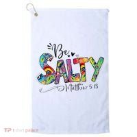 Salty Classy Christian Matthew 5 13 Be Salt Of The Earth Golf Towel thumb 0