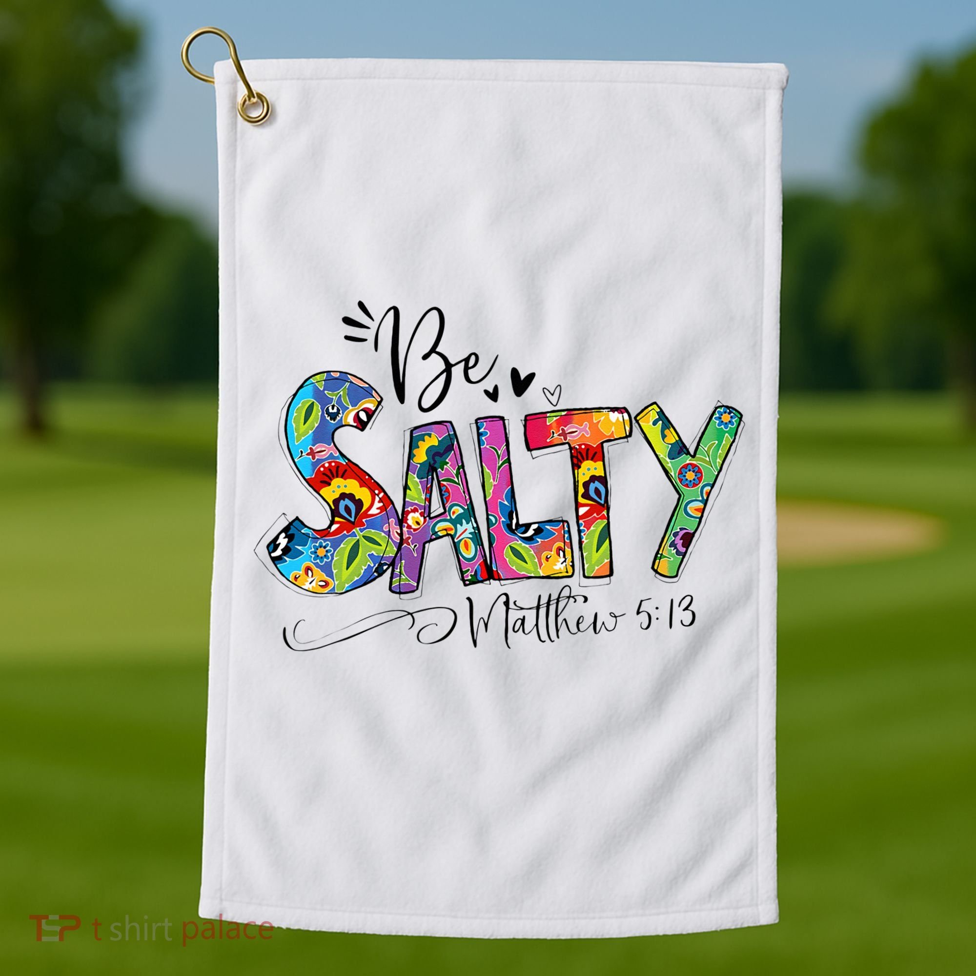 Salty Classy Christian Matthew 5 13 Be Salt Of The Earth Golf Towel