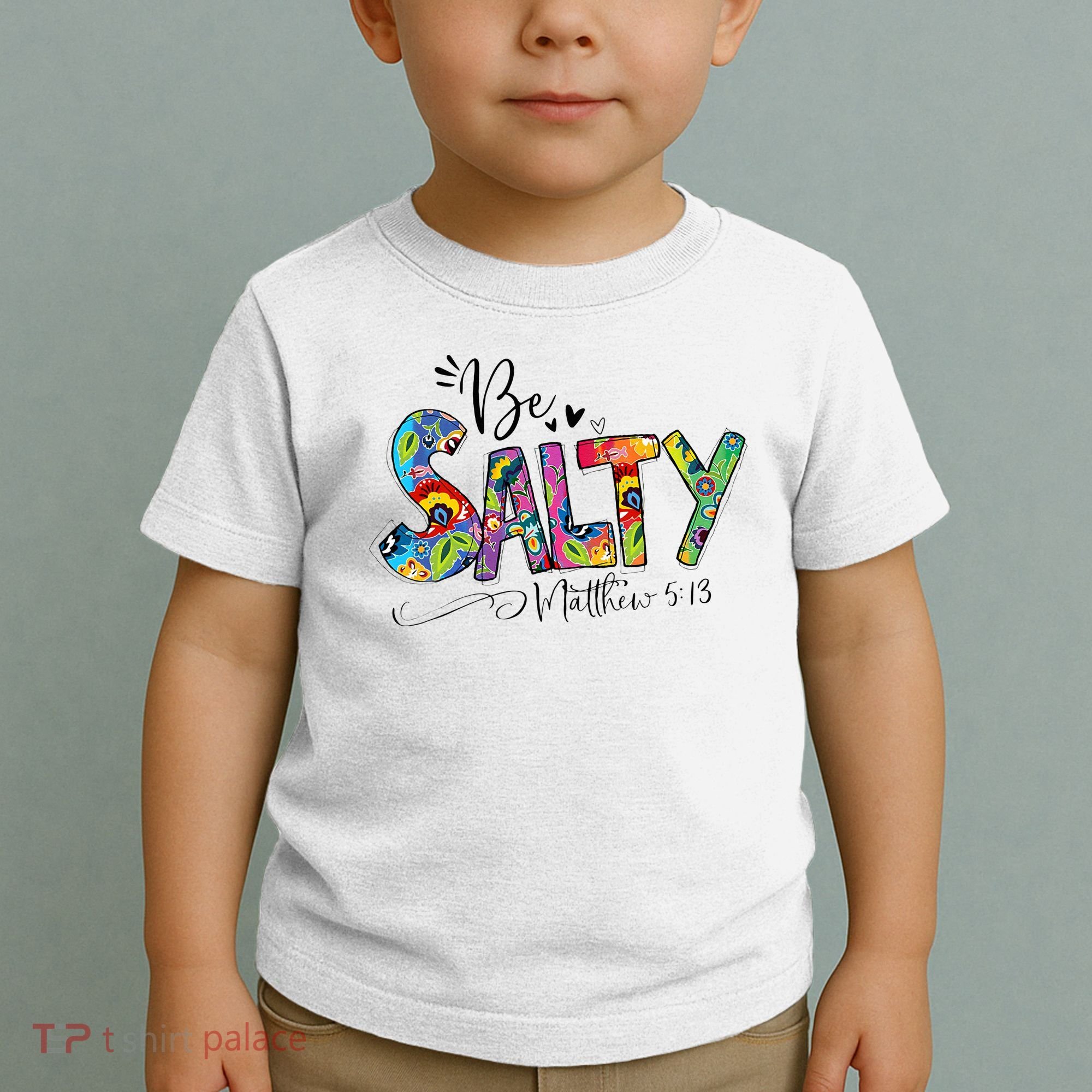 Salty Classy Christian Matthew 5 13 Be Salt Of The Earth Toddler T-Shirt