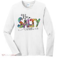Salty Classy Christian Matthew 5 13 Be Salt Of The Earth Women's Long Sleeve Shirt thumb 0