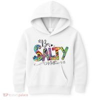Salty Classy Christian Matthew 5 13 Be Salt Of The Earth Kids Hoodie thumb 0