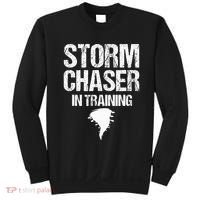 Storm Chaser Chasing Weather Hurricane Tornado Twister Gift Sweatshirt thumb 0