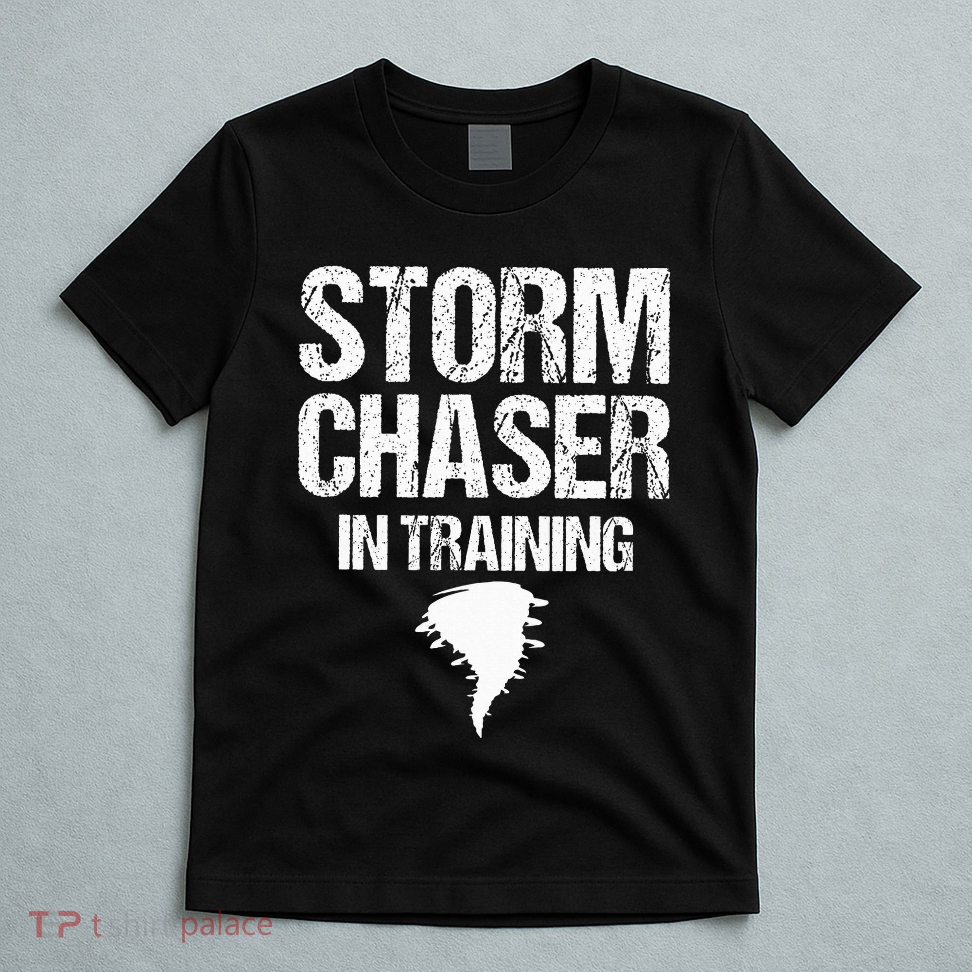 Storm Chaser Chasing Weather Hurricane Tornado Twister Gift T-Shirt