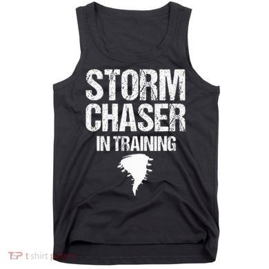 Storm Chaser Chasing Weather Hurricane Tornado Twister Gift Tank Top