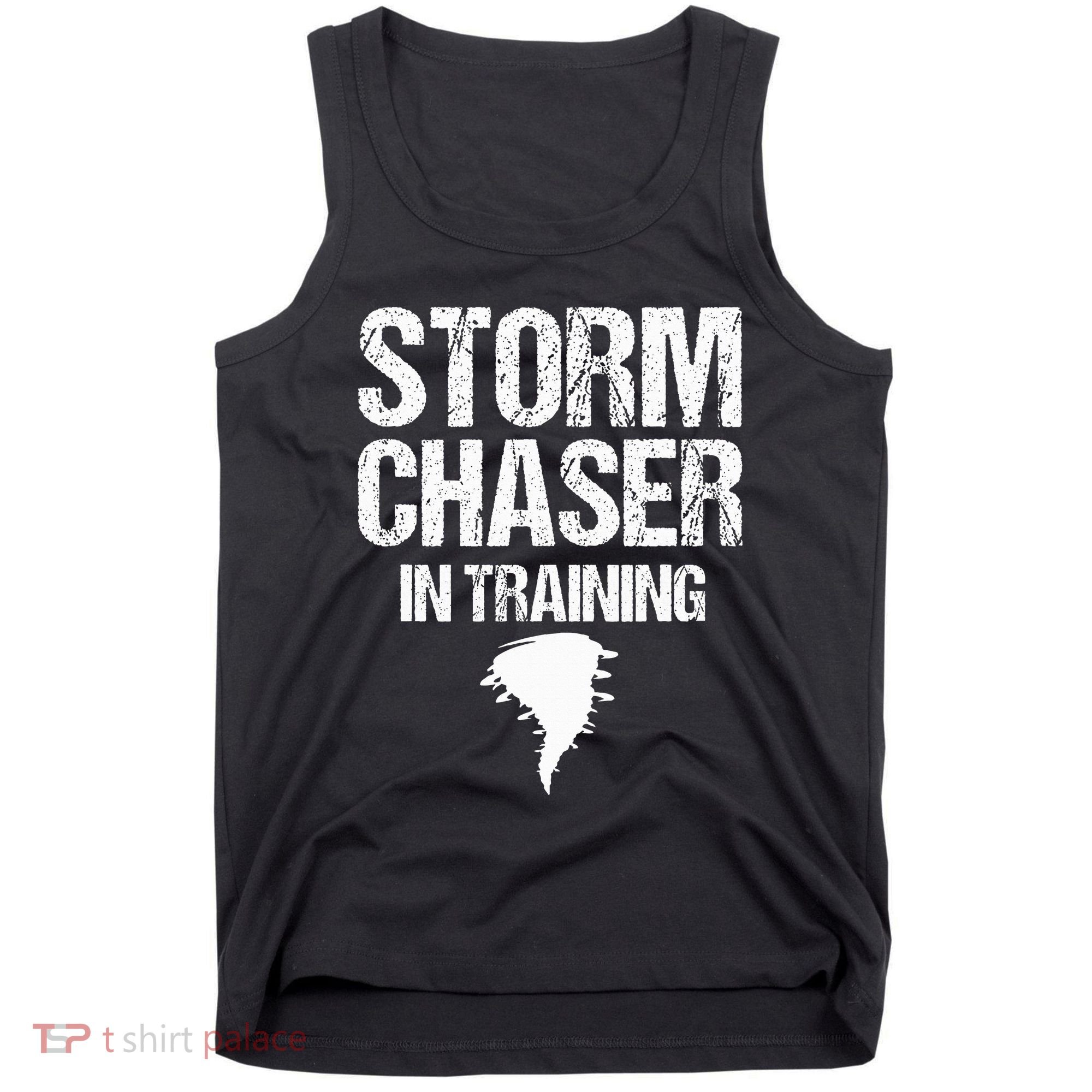 Storm Chaser Chasing Weather Hurricane Tornado Twister Gift Tank Top