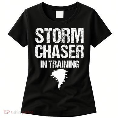 Storm Chaser Chasing Weather Hurricane Tornado Twister Gift Women's T-Shirt