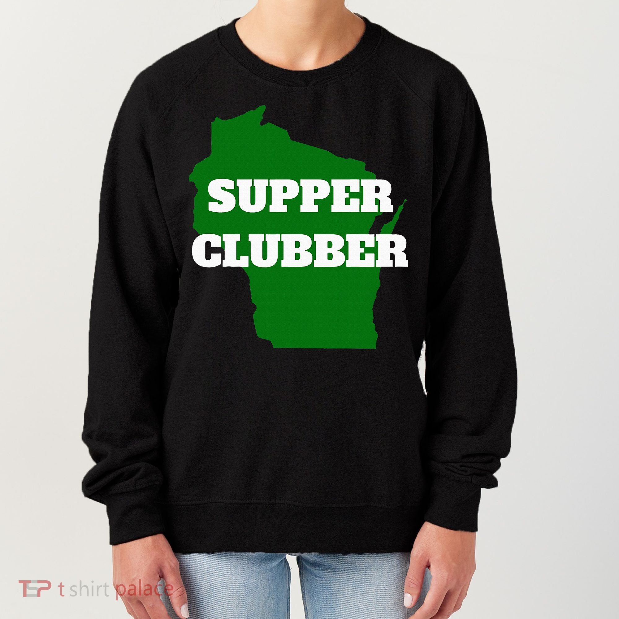 Supper Clubber Club Dining Restaurant Funny Wisconsin Women's Sweatshirt