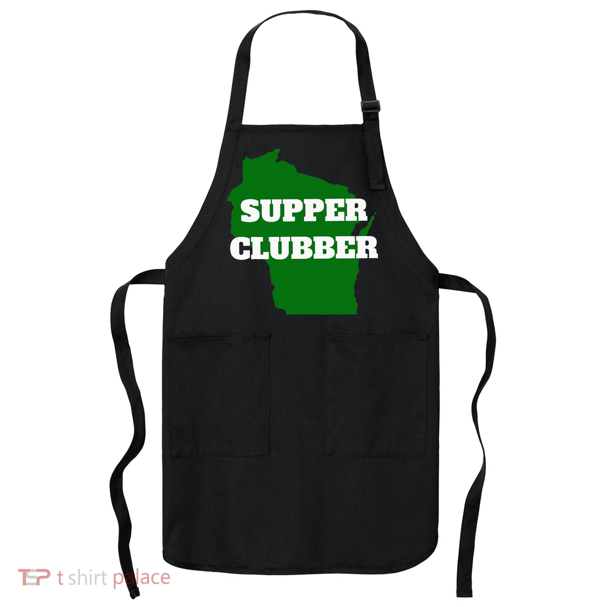 Supper Clubber Club Dining Restaurant Funny Wisconsin Apron