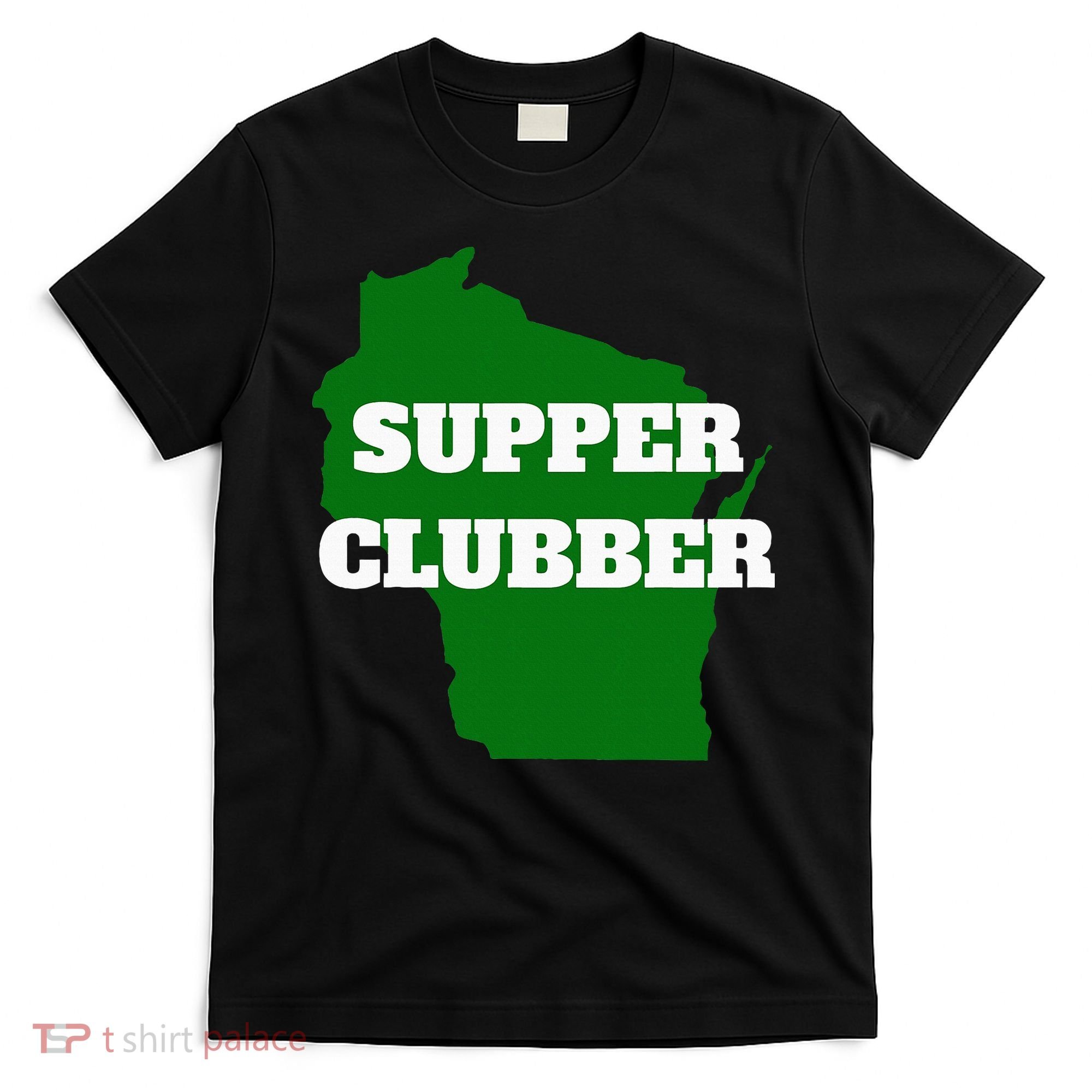 Supper Clubber Club Dining Restaurant Funny Wisconsin T-Shirt