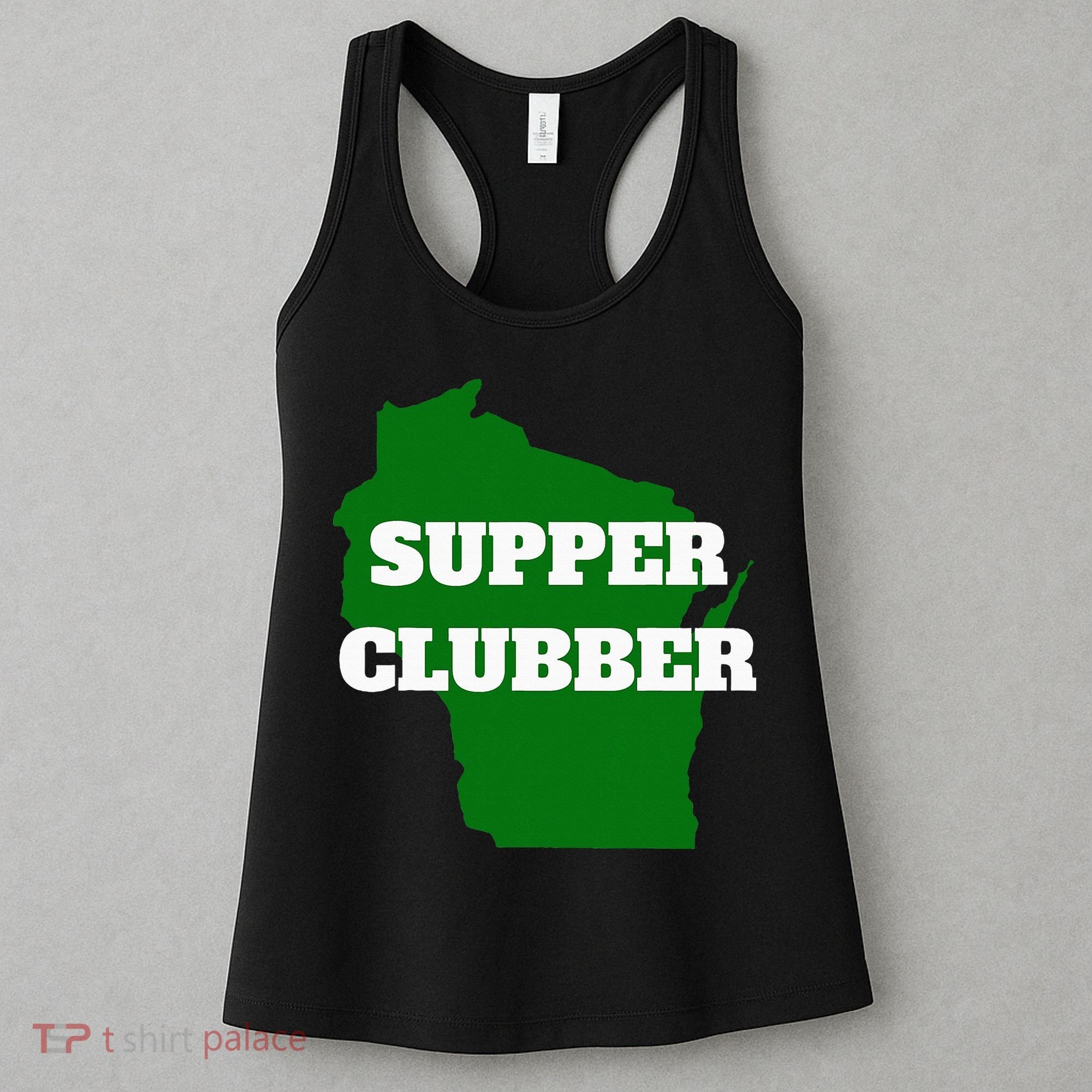 Supper Clubber Club Dining Restaurant Funny Wisconsin Women's Tank Top