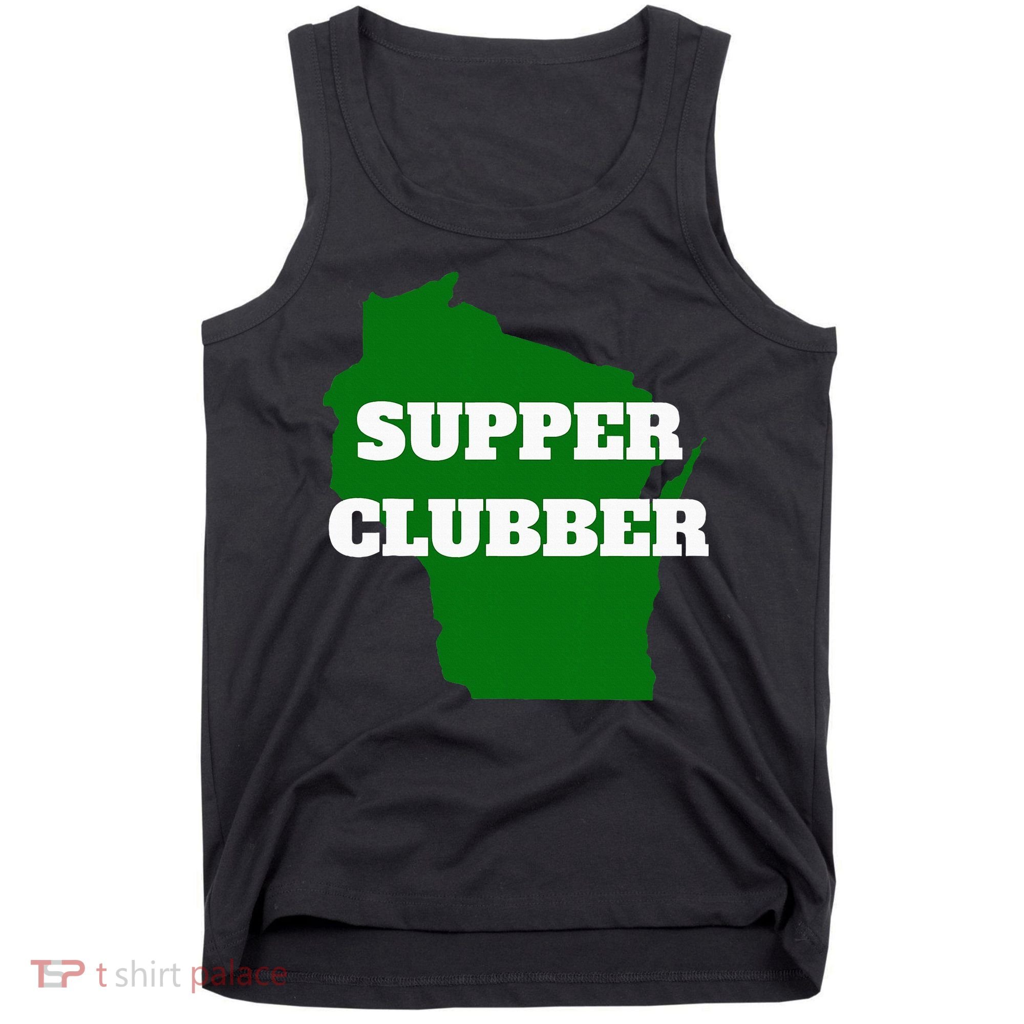 Supper Clubber Club Dining Restaurant Funny Wisconsin Tank Top