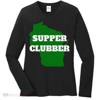 Supper Clubber Club Dining Restaurant Funny Wisconsin Women's Long Sleeve Shirt thumb 0
