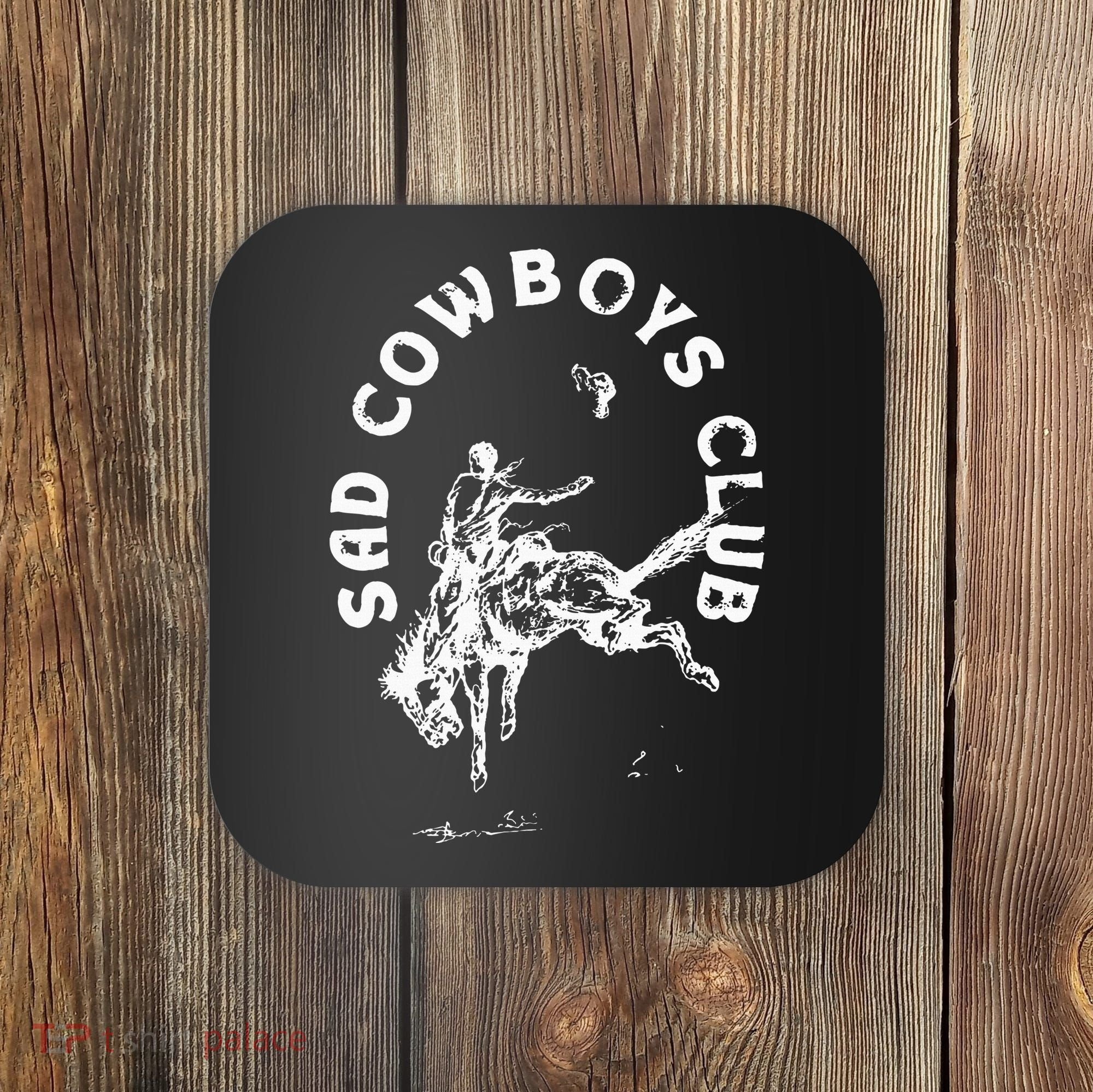 Sad Cowboy Club Coaster