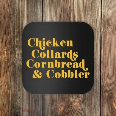 Samuelljackson Chicken Collards Cornbread & Cobbler Coaster