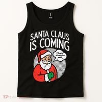 Santa Claus Coming She Said Funny Christmas Xmas Humor Tank Top thumb 2