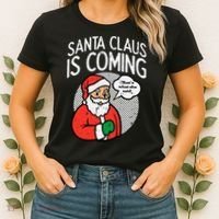 Santa Claus Coming She Said Funny Christmas Xmas Humor Women's T-Shirt thumb 2