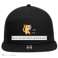 Squirt Click Click We Cant Expect God To Do All The Work Premium 7 Panel Mesh Trucker Snapback Hat thumb 0