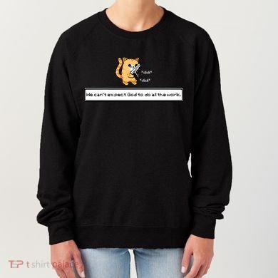 Squirt Click Click We Cant Expect God To Do All The Work Premium Women's Sweatshirt