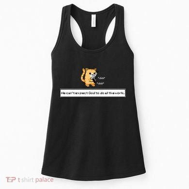 Squirt Click Click We Cant Expect God To Do All The Work Premium Women's Tank Top